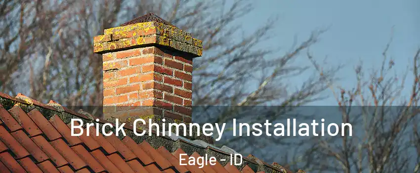  Brick Chimney Installation Eagle - ID