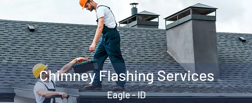  Chimney Flashing Services Eagle - ID