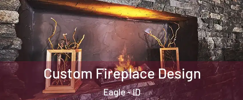  Custom Fireplace Design Eagle - ID