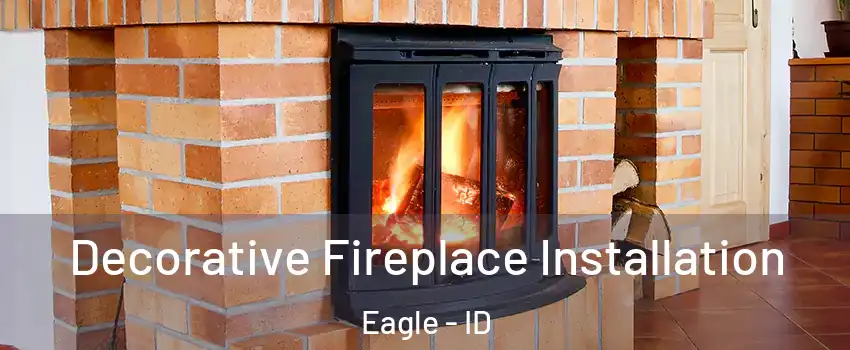  Decorative Fireplace Installation Eagle - ID