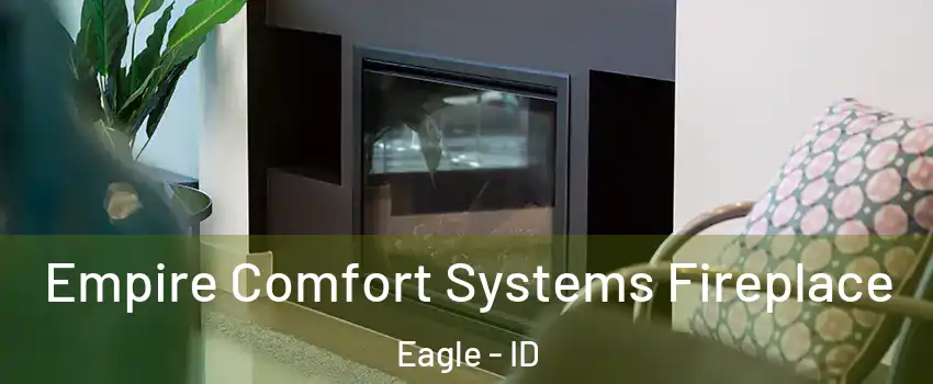  Empire Comfort Systems Fireplace Eagle - ID