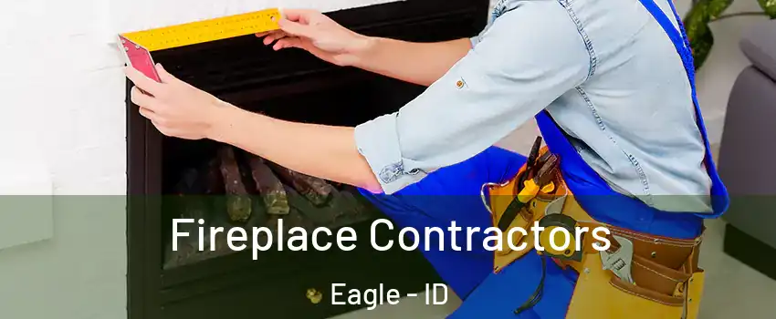  Fireplace Contractors Eagle - ID