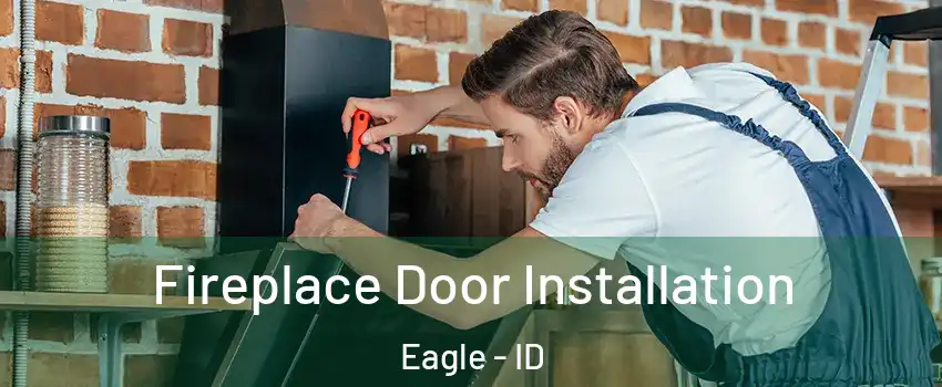  Fireplace Door Installation Eagle - ID