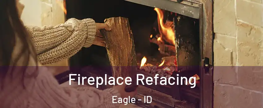  Fireplace Refacing Eagle - ID