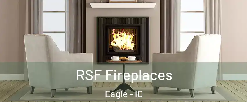  RSF Fireplaces Eagle - ID