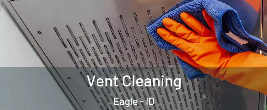  Vent Cleaning Eagle - ID