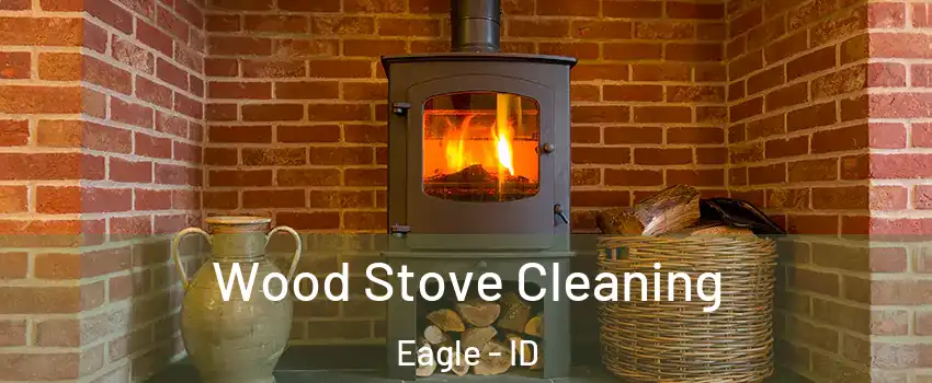  Wood Stove Cleaning Eagle - ID